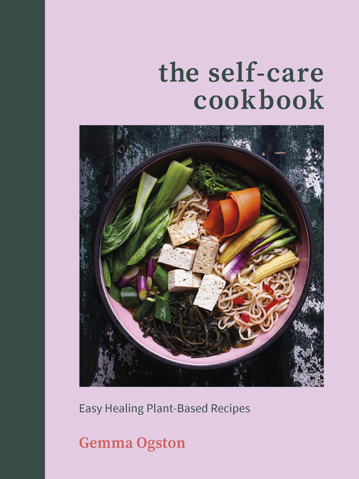 Title details for The Self-Care Cookbook by Gemma Ogston - Available